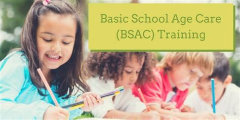bsac basic school age care.